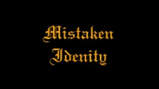 Mistaken Idenity