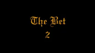 The Bet 2