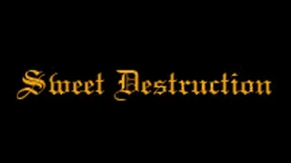 Sweet Destruction