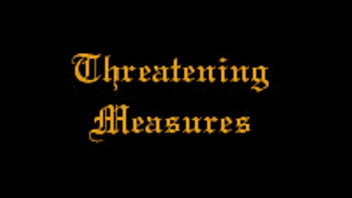 Threatening Measures