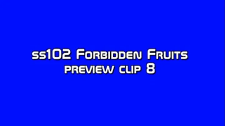 ss102 Forbidden Fruit clip 8 of 10