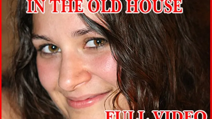 Anne Laure is Broken in the Old House FULL VIDEO