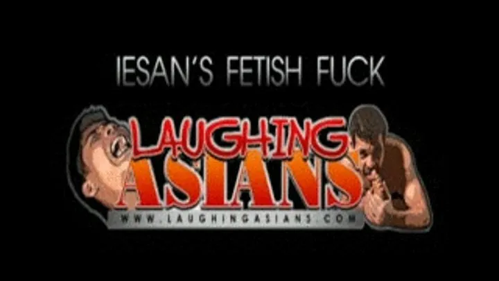 Iesan's Fetish Fuck