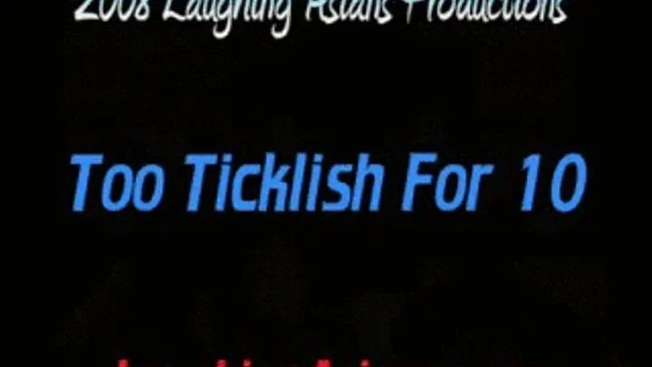 Too Ticklish For 10