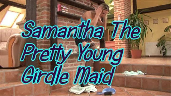 Samantha The Pretty Young Girdle Maid