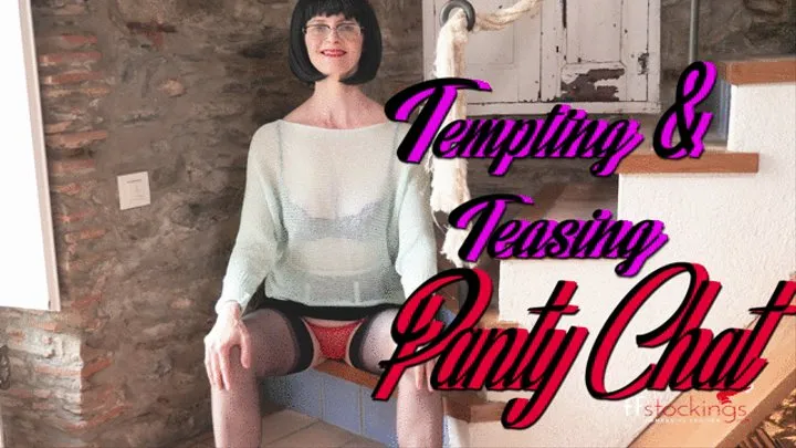 Tempting and Teasing Panty Chat