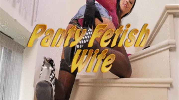 Panty Fetish Wife