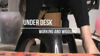 Under Desk, Work and Wiggle