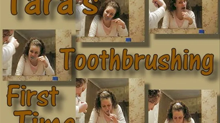 Taras First Time Toothbrush Tease