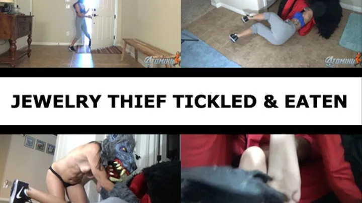 JEWELRY THIEF TICKLED & EATEN