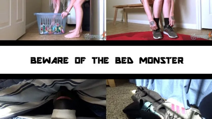 BEWARE OF THE BED MONSTER