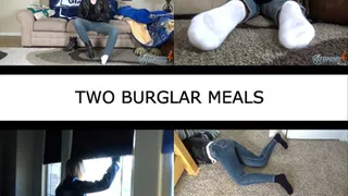 TWO BURGLAR MEALS