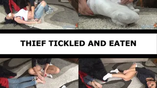 THIEF TICKLED AND EATEN