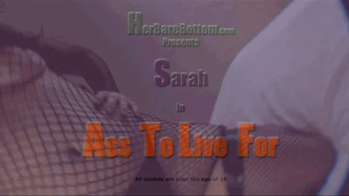 Sarah Ass To Live For