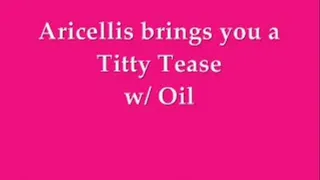 Titty Tease w/Oil