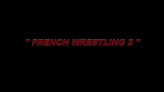 French wrestling Vol2 : Estelle VS Valerie