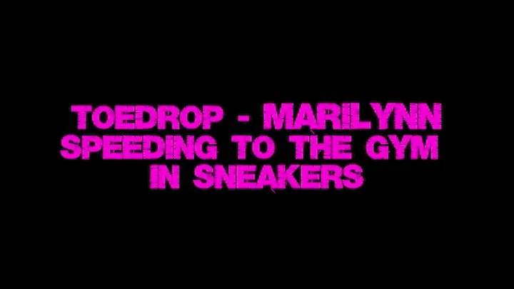 Droptoe Marilynn - Speeding to the Gym in Black Nikes