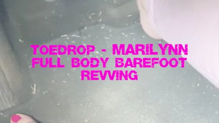 Toedrop Marilynn - Full Body Barefoot Revving