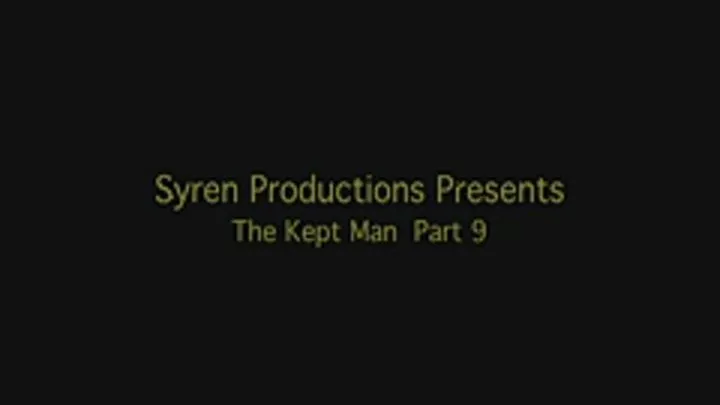 The Kept Man Part 9