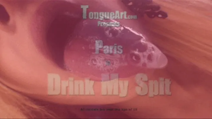 Paris "Drink My Spit"