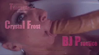 Crystal Frost BJ Practice
