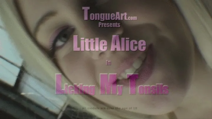 Alice Tonsil Licking