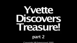 Yvette discoveres Treasure 2