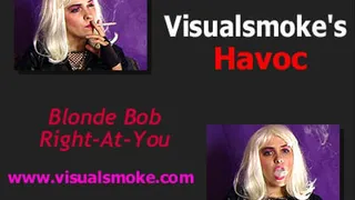 Visualsmoke's Havoc: Blonde Bob: Right-At-You ( )