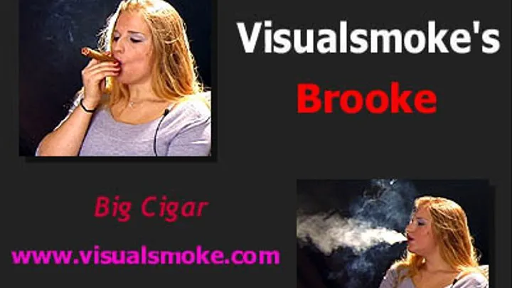 Visualsmoke's Brooke: Big Cigar