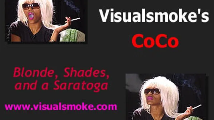 Visualsmoke's CoCo; Blonde, Shades, and a Saratoga ( )