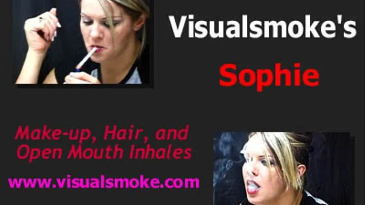 Visualsmoke's Sophie: Make-Up, Hair, and Open Mouth Inhales