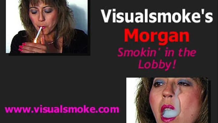 Visualsmoke's Morgan: Smokin' In The Lobby!