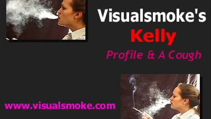 Visualsmoke's Kelly: Profile & A Cough!