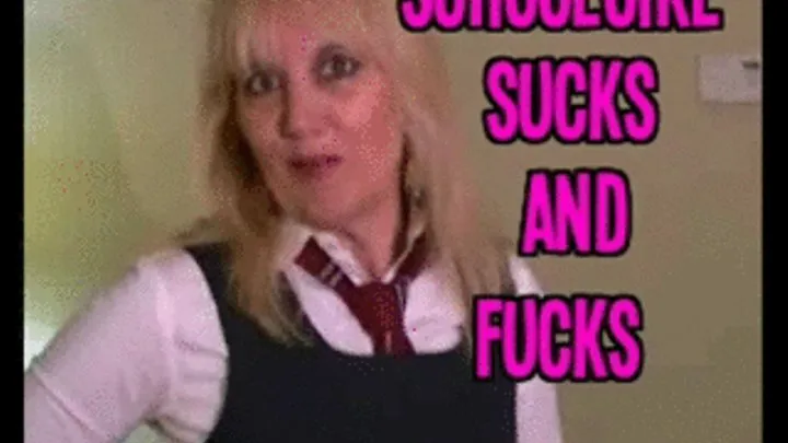 n695 Slut Rebecca Wearing Her Schoolgirl Uniform While Sucking and Fucking