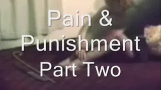 Pain & Punishment, Part Two