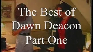 The Best of Dawn Deacon, Part One