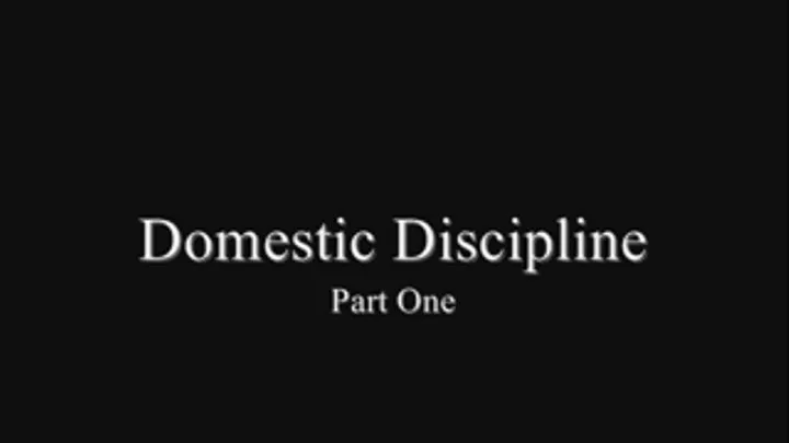 Domestic Discipline, Part One