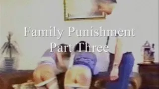 Family Punishment, Part Three