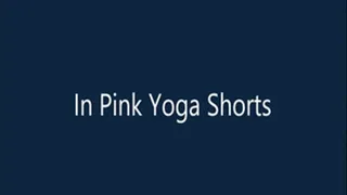 Yoga in Pink Shorts Outdoors