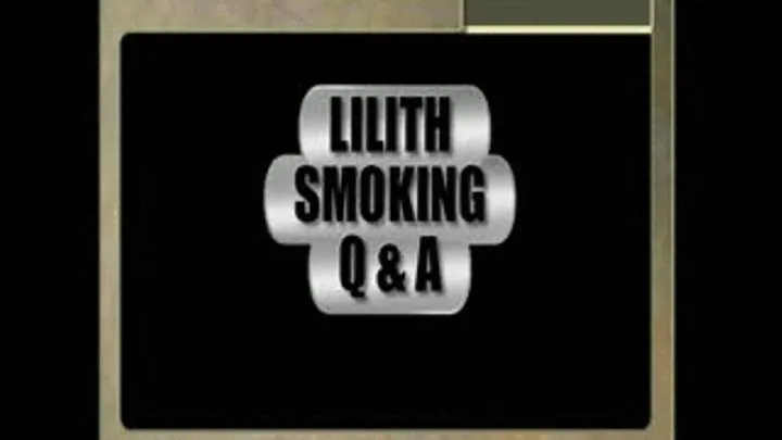 Lilith Smoking Q & A Quicktime