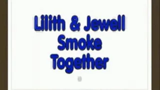Jewell & Lilith Smoke Together Quicktime