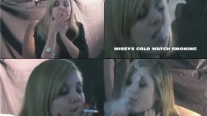 Missy's Gold Watch Smoking Pt.1