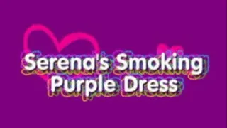 Serena's Smoking Purple Dress Pt.1 MPEG