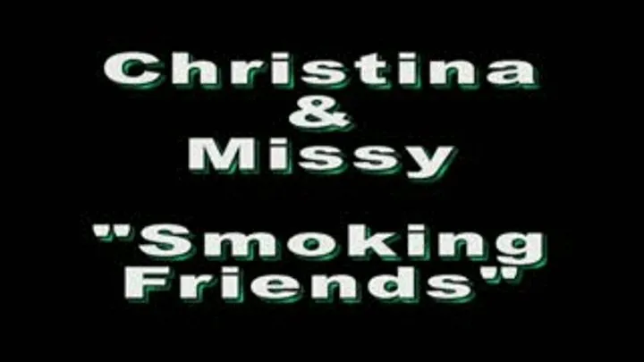 Missy & Christina: smoking Friends Quic ktime