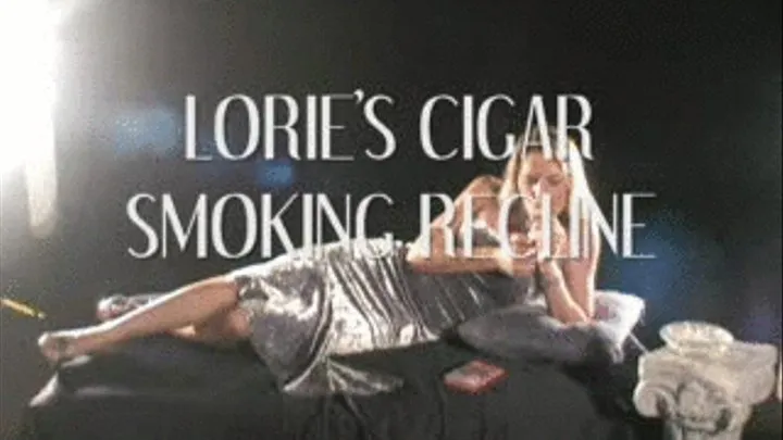 Lorie's Cigar Recline