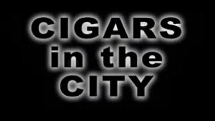 Cigars In The City Pt.1 MPEG