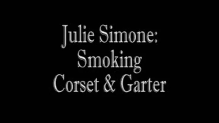 Julie: Smoking Black Corset & Garters