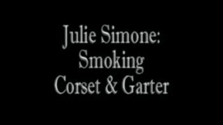 Julie Simone: Smoking Black Corset MPEG