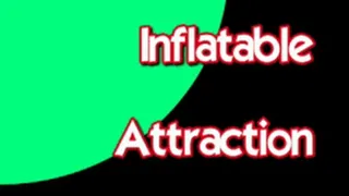 Inflatable Attraction- The Entire Movie