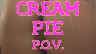 Cream Pie POV